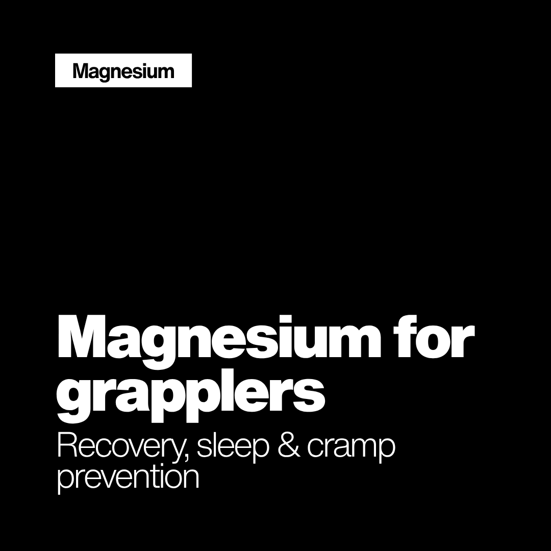 Magnesium for grapplers: recovery, sleep and cramp prevention